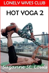 Lonely Wives Club: Hot Yoga 2