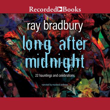 Long After Midnight - Ray Bradbury