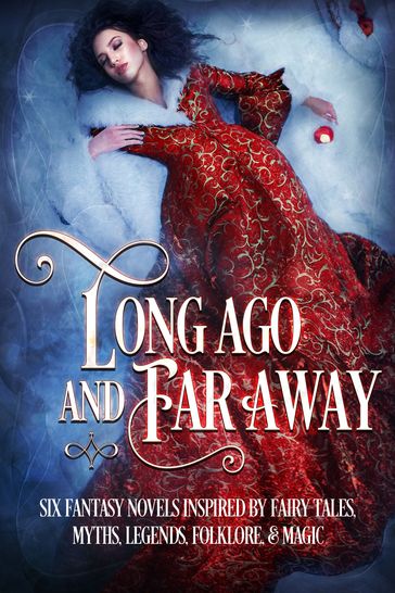 Long Ago and Far Away - Christine Pope - Jenna Elizabeth Johnson - Jennifer Blackstream - Julia Crane - Kat Parrish - Laura Greenwood