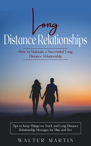 Long Distance Relationships - Walter Martin