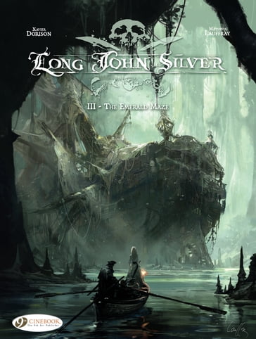 Long John Silver - Volume 3 - The Emerald Maze - Xavier Dorison