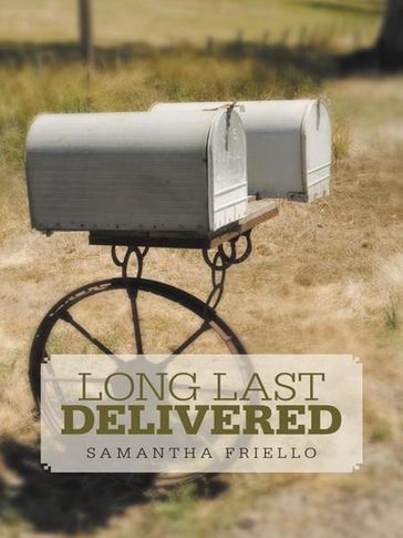 Long Last Delivered - Samantha Friello