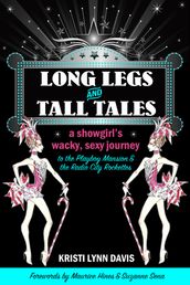 Long Legs and Tall Tales: A Showgirl