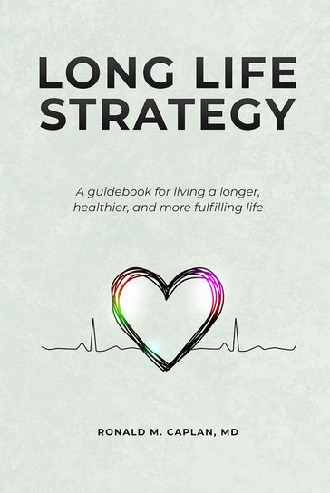 Long Life Strategy - Ronald Caplan