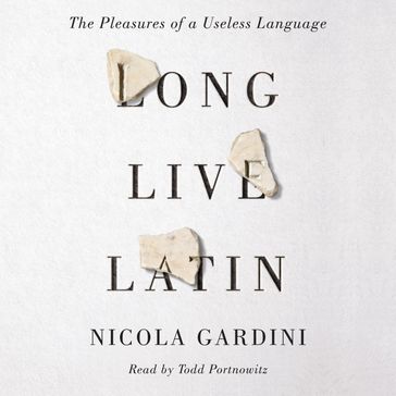 Long Live Latin - Nicola Gardini