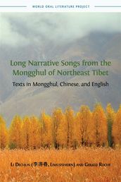 Long Narrative Songs from the Mongghul of Northeast Tibet