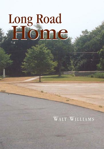 Long Road Home - Walt Williams