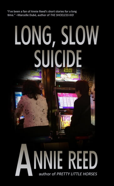 Long, Slow Suicide - Annie Reed