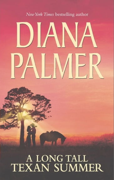 A Long Tall Texan Summer: Tom / Drew / Jobe - Diana Palmer