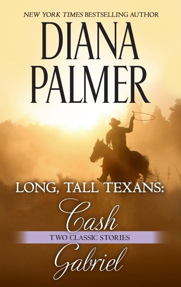 Long, Tall Texans: Cash & Long, Tall Texans: Gabriel - Diana Palmer