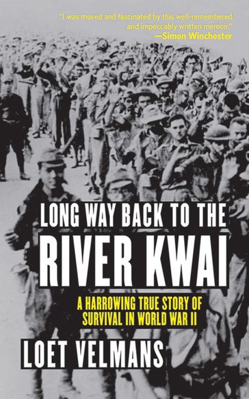 Long Way Back to the River Kwai - Loet Velmans