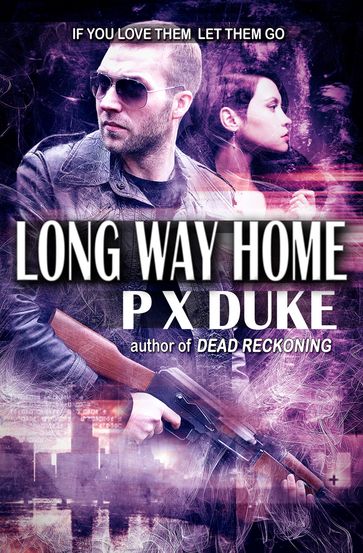 Long Way Home - P X Duke