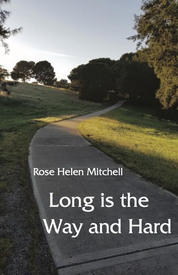 Long is the Way and Hard - Rose Helen Mitchell