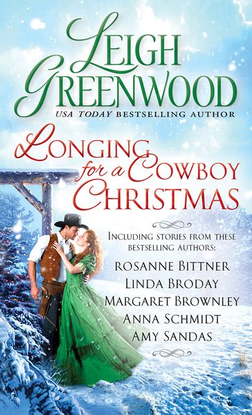 Longing for a Cowboy Christmas - Amy Sandas - Anna Schmidt - Leigh Greenwood - Linda Broday - Margaret Brownley - Rosanne Bittner