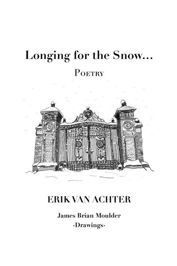 Longing for the Snow - POETRY - Erik Van Achter