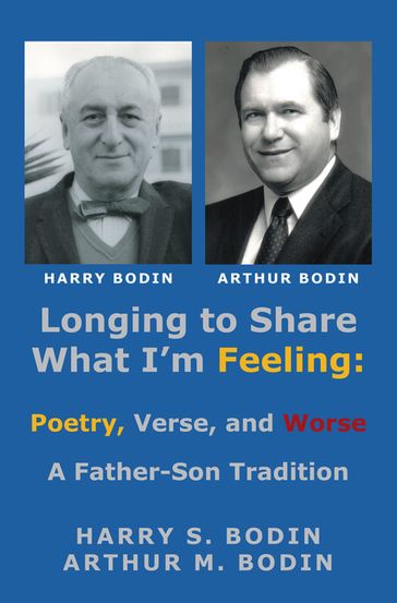 Longing to Share What I'm Feeling - Arthur M. Bodin - Harry S. Bodin