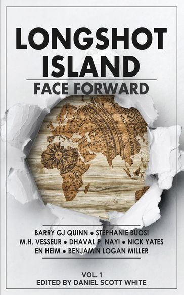 Longshot Island: Face Forward - Daniel Scott White