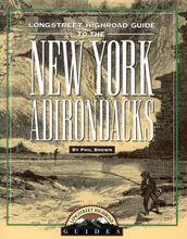 Longstreet Highroad Guide to the New York Adirondacks