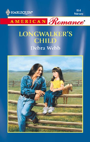 Longwalker's Child (Mills & Boon American Romance) - Debra Webb