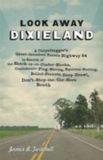 Look Away Dixieland - James B. Twitchell