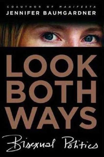 Look Both Ways - Jennifer Baumgardner