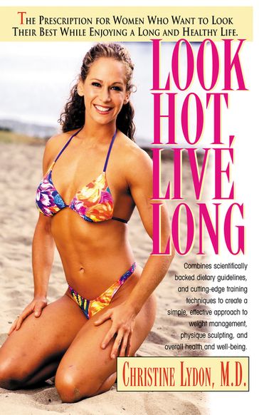 Look Hot, Live Long - Christine Lydon