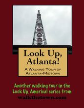 Look Up, Atlanta! A Walking Tour of Midtown