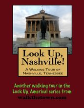 Look Up, Nashville! A Walking Tour of Nashville, Tennessee