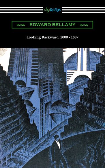 Looking Backward: 2000 - 1887 (with an introduction by Sylvester Baxter) - Edward Bellamy