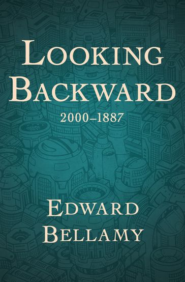 Looking Backward, 20001887 - Edward Bellamy