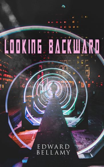 Looking Backward - Edward Bellamy