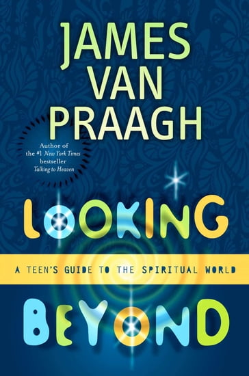 Looking Beyond - James Van Praagh