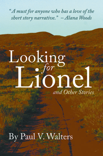 Looking for Lionel and Other Stories - Paul V. Walters