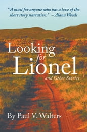 Looking for Lionel and Other Stories