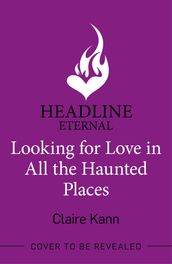 Looking for Love in All the Haunted Places