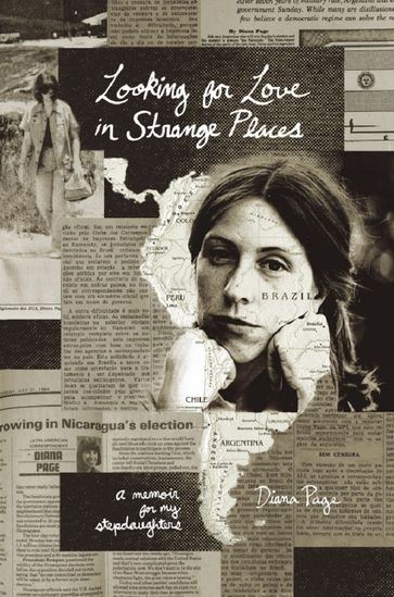Looking for Love in Strange Places: A Memoir for My Stepdaughters - DIANA PAGE