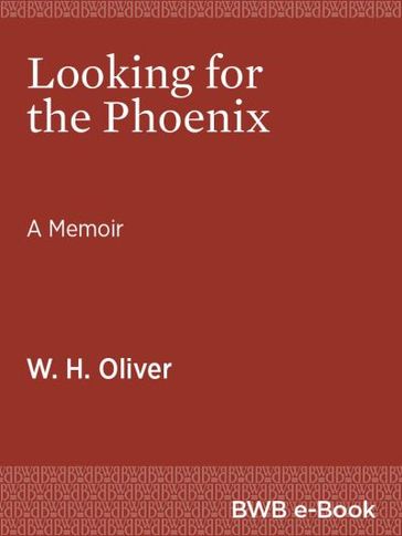 Looking for the Phoenix - W.H. Oliver