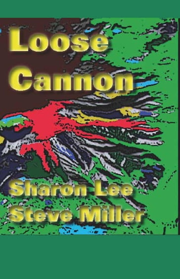 Loose Cannon - Sharon Lee - Steve Miller