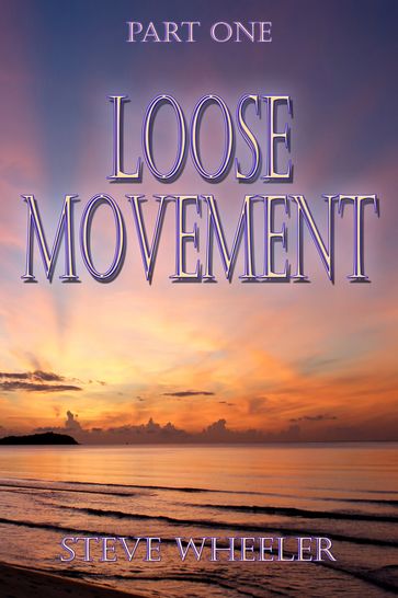 Loose Movement Part 1 - Steve Wheeler