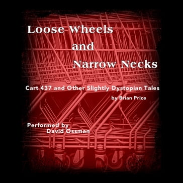 Loose Wheels and Narrow Necks - Brian Price - Jerry Stearns