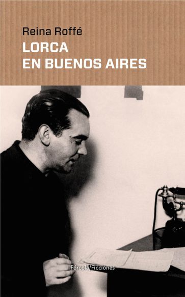 Lorca en Buenos Aires - Reina Roffé
