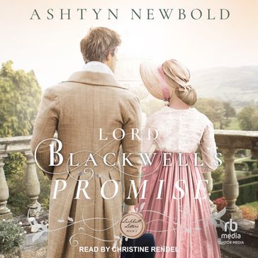 Lord Blackwell's Promise - Ashtyn Newbold