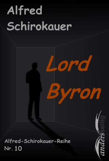 Lord Byron - Alfred Schirokauer