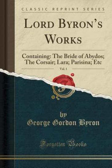 Lord Byron's Works, Vol. 1 - George Gordon Byron