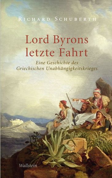 Lord Byrons letzte Fahrt - Richard Schuberth