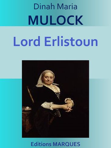 Lord Erlistoun - Dinah Maria Mulock