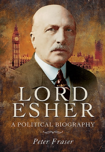 Lord Esher - Peter Fraser