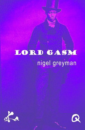 Lord Gasm - Nigel Greyman