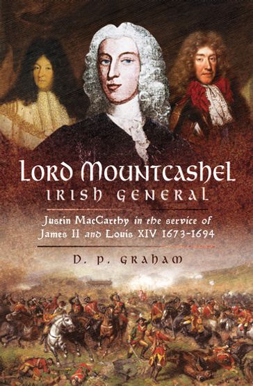 Lord Mountcashel, Irish General - D. P. Graham