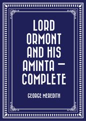 Lord Ormont and His Aminta Complete